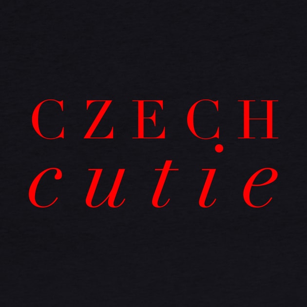 Czech Cutie by MessageOnApparel